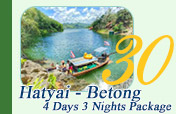 Hatyai-Betong: 4 Days 3 Nights Package